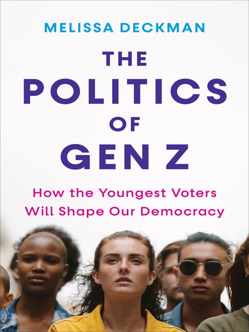 Title details for The Politics of Gen Z by Melissa Deckman - Wait list